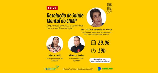 FENAMP e a ANSEMP promovem a live “Resolução de Saúde Mental do CNMP